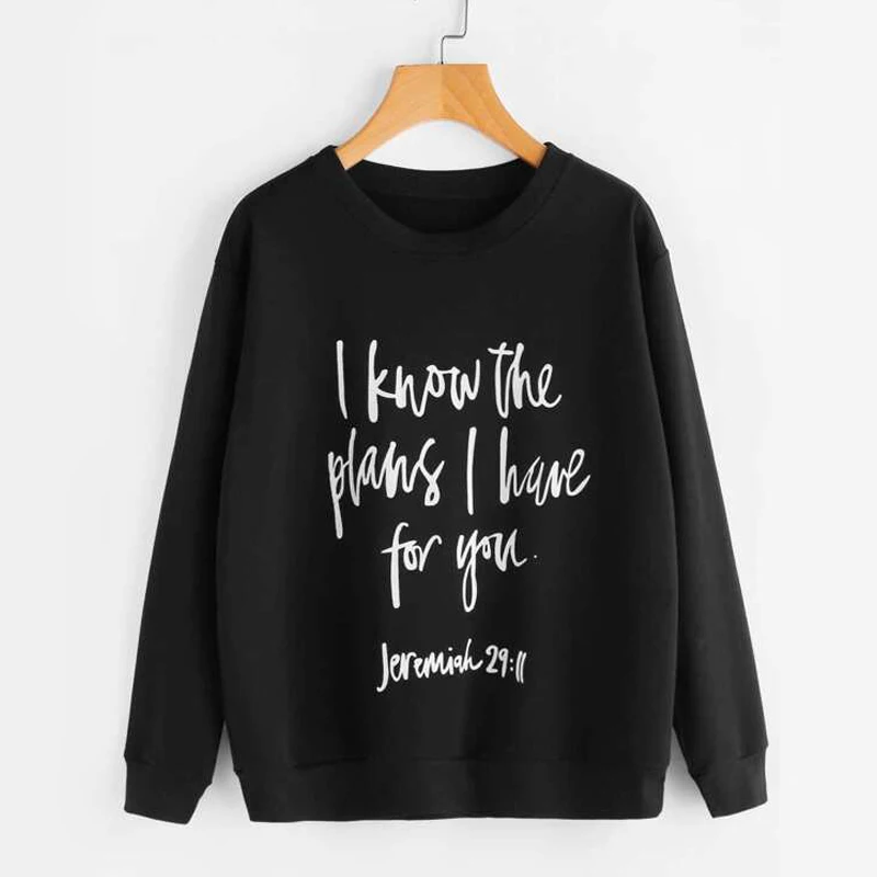 I Know The Plans I Have For You Jeremiah 29:11 Sweatshirt Casual Women Catholic Christian Pullovers Autumn Jumper Slogan Hoodies