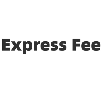 

Additional Pay on Your Order (express fee)