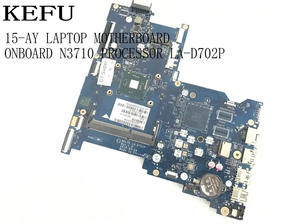  KEFU STOCK 100%  BLD50 LA-D702P For HP 15-AY LAPTOP MOTHERBOARD ONBOARD PROCESSOR N3710 (qualified 