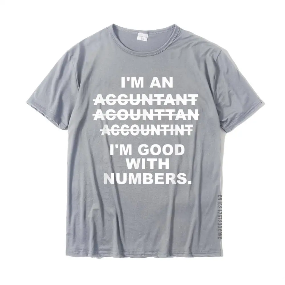 Retro Design Funny Tshirts O Neck 100% Cotton Male Tops Tees Short Sleeve Summer Funny Tee Shirt Wholesale Funny CPA  Accounting  Bookkeeper T-shirt__MZ21696 grey