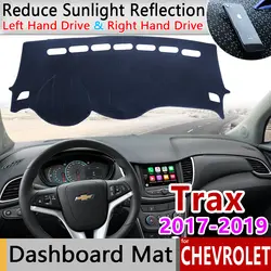 Для Chevrolet Tracker Trax Holden 2017 2018 2019 Противоскользящий коврик на приборную панель солнцезащитный коврик для панели автомобильные аксессуары