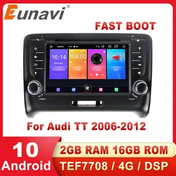 

Eunavi DSP Android 10 2 DIN Car DVD GPS For Audi TT MK2 8J 2006 2007 2008 2009 2010 2011 2012 multimedia player radio Audio 4G