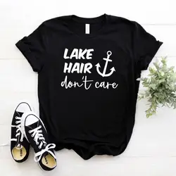 Женская футболка с принтом «Lake Hair don't care», хлопковая забавная футболка хипстер, подарок, женская футболка Yong girl, Прямая поставка, ZY-401