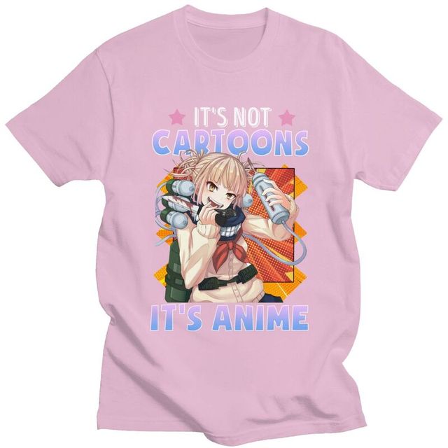 Not Cartoons It's Anime Funny Himiko Toga T Shirt Men Cotton Tees MHA My Hero Academia Tshirt Short Sleeve Printed T-shirt