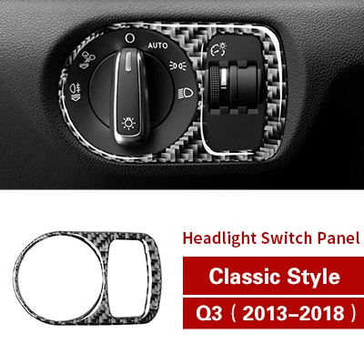 Classic style Автомобильный Стайлинг для Audi Q3 наклейка из углеродного волокна автомобиля интерьер литья фары переключатели декоративная рамка Крышка отделка 2013 - Название цвета: Classic style