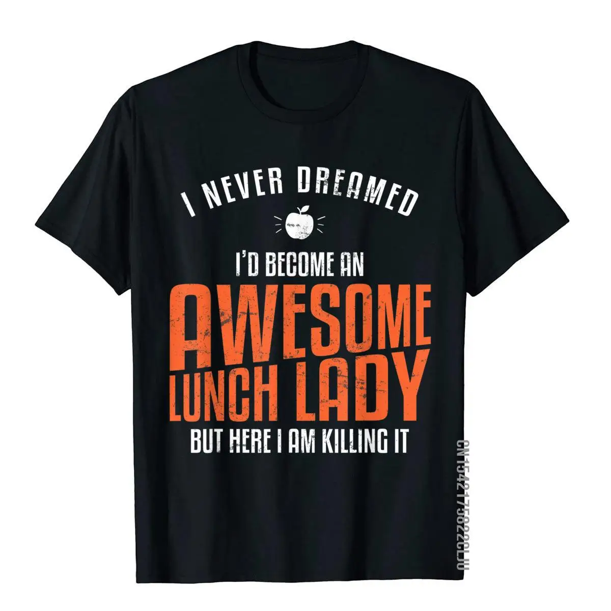 Awesome Lunch Lady T-Shirt Never Dreamed Teacher Gift Tee T-Shirt__97A2267black