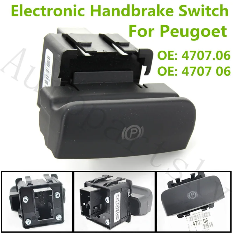 New 470706 4707.06 4707 06 Parking Brake Switch Electronic Handbrake Switch For Peugeot 5008 308 3008 CC SW DS5 DS6 607