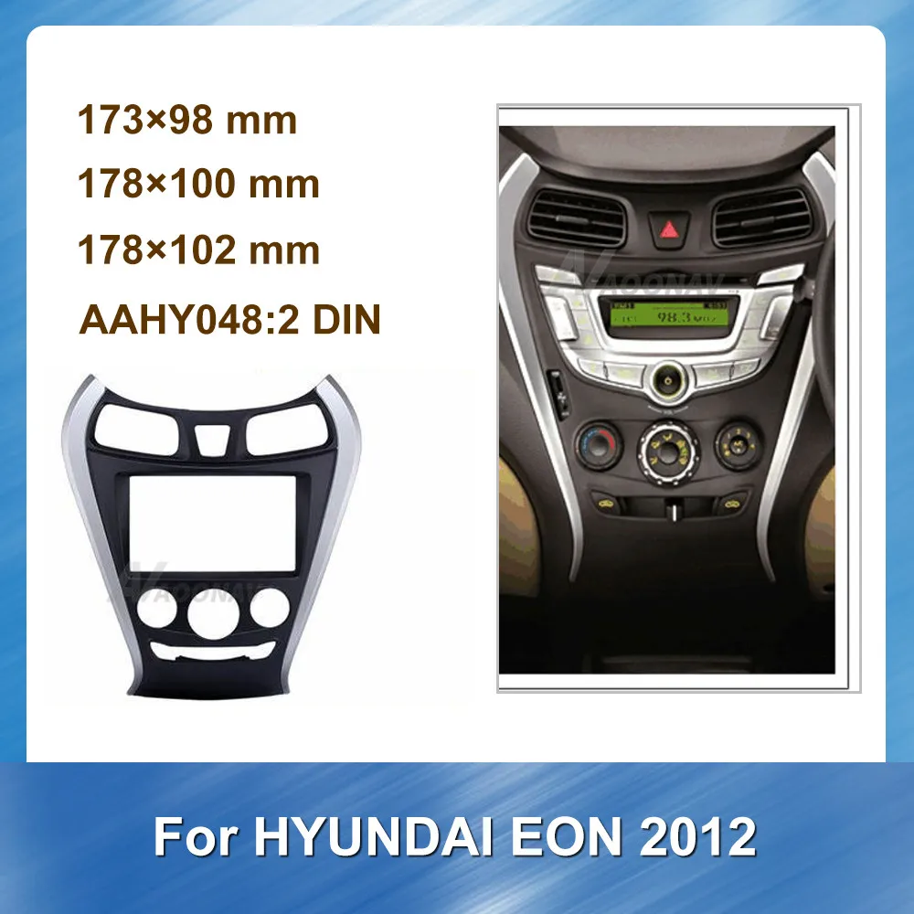 2DIN Car Radio Multimedia fascia for HYUNDAI EON 2012 Panel Dash Kit Install Adapter Bezel Console Plate Facia Cover Stereo Trim |