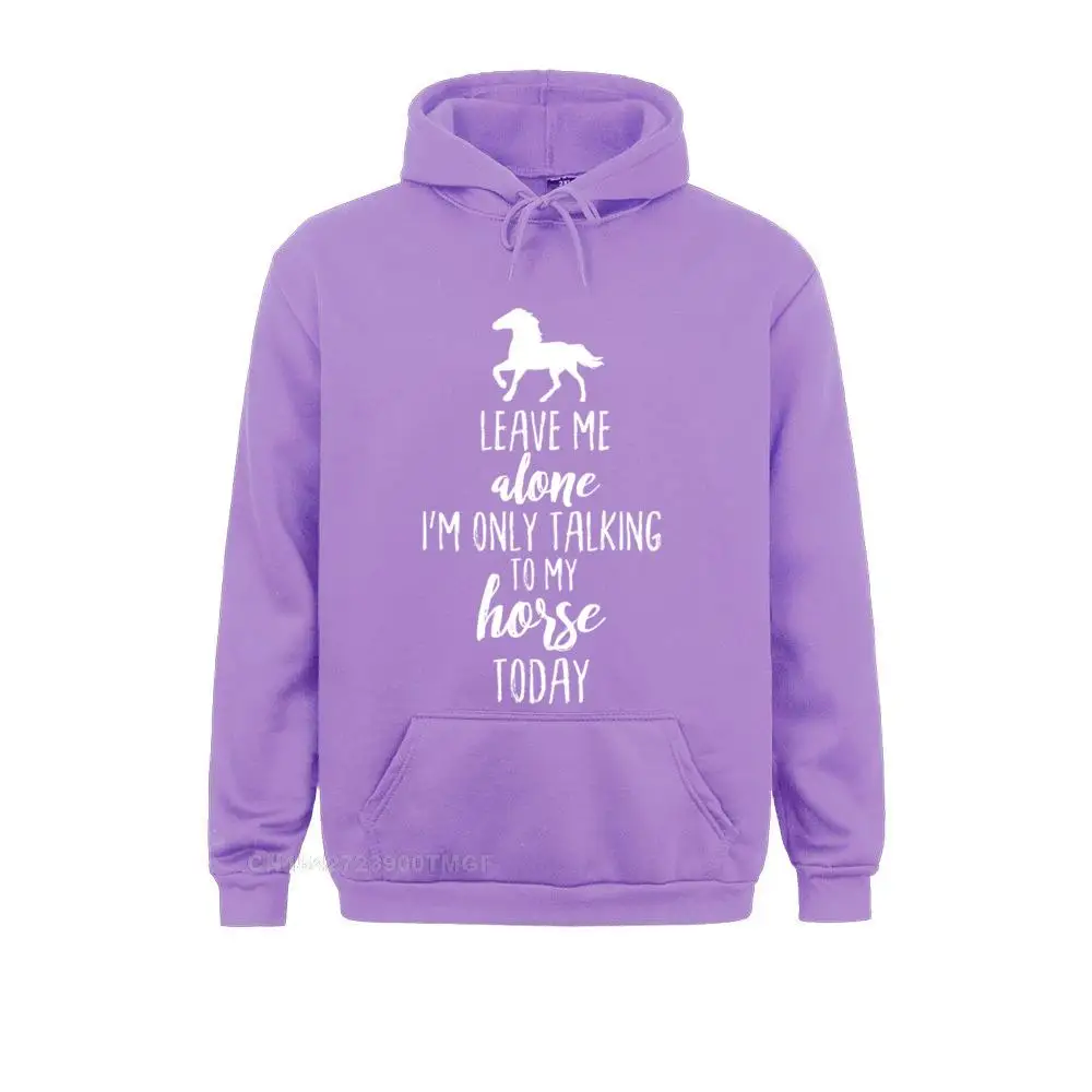 Leave Me Alone Im Only Talking to My Horse Today Hoodie Pullover Hoodie__18485 Leisure VALENTINE DAY  Mens Hoodies Hoods Slim Fit Long Sleeve Sweatshirts Leave Me Alone Im Only Talking to My Horse Today Hoodie Pullover Hoodie__18485purple