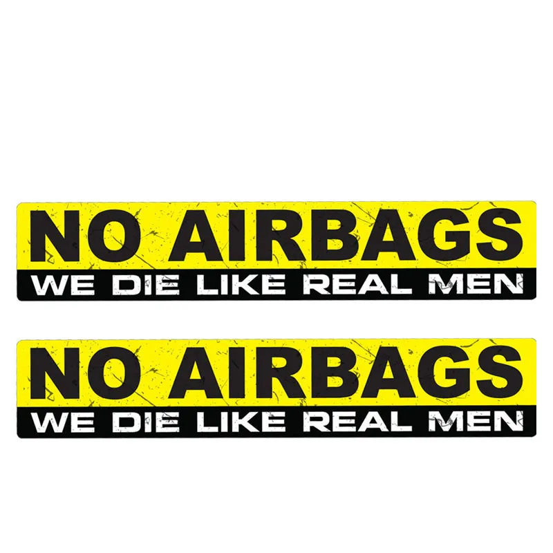 

2X 3cm X 15cm Amusing NO AIRBAGS WE DIE LIKE REAL MEN Car Sticker Window Vinyl Reflective Cover Scratches Waterproof PVC