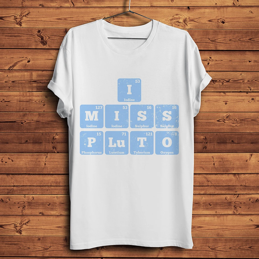 periodic table of elements style I Miss Pluto funny geek t-shirt men white casual homme TShirt nerd unisex streetwear t shirt | Мужская