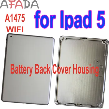 

Rear Housing Protective Back Cover Case For Ipad 5 WIFI Version Battery Back Cover Housing For Apple iPad 5 Air A1475