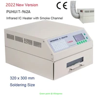 New Products PUHUI T-962A Reflow Furnace Infrared IC Heater T962A Desktop Reflow Furnace BGA SMD SMT Reflow Soldering Station 1