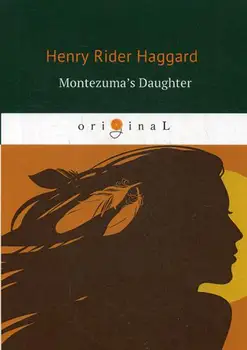 

Foreign languages Haggard H.R. Montezuma's daughter cover soft 16 +