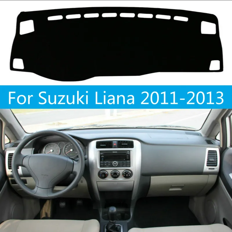 

For Suzuki Liana 2011 2012 2013 Dashboard Cover Sun Shade Non-slip Dash Mat Pad Carpet Car Stickers Interior Accessories