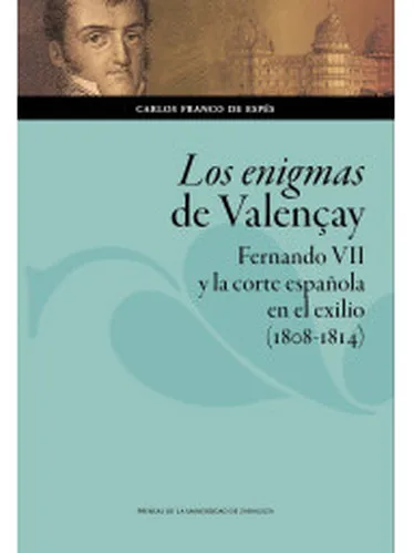 Тайнах VALENÇAY. Фердинанд VII и испанский суд в изгнании (1808-1814) |