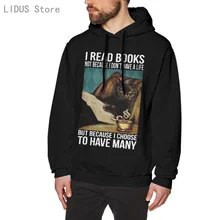 

I Read Books Not Because I Don't Have A Life But Because I Choose To Have Many Cat Lover Gifts Hoodie Sweatshirts