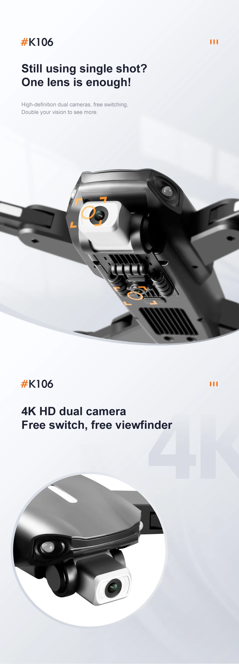 K106 Drone, #k1o6 still using single shot? one lens is enough