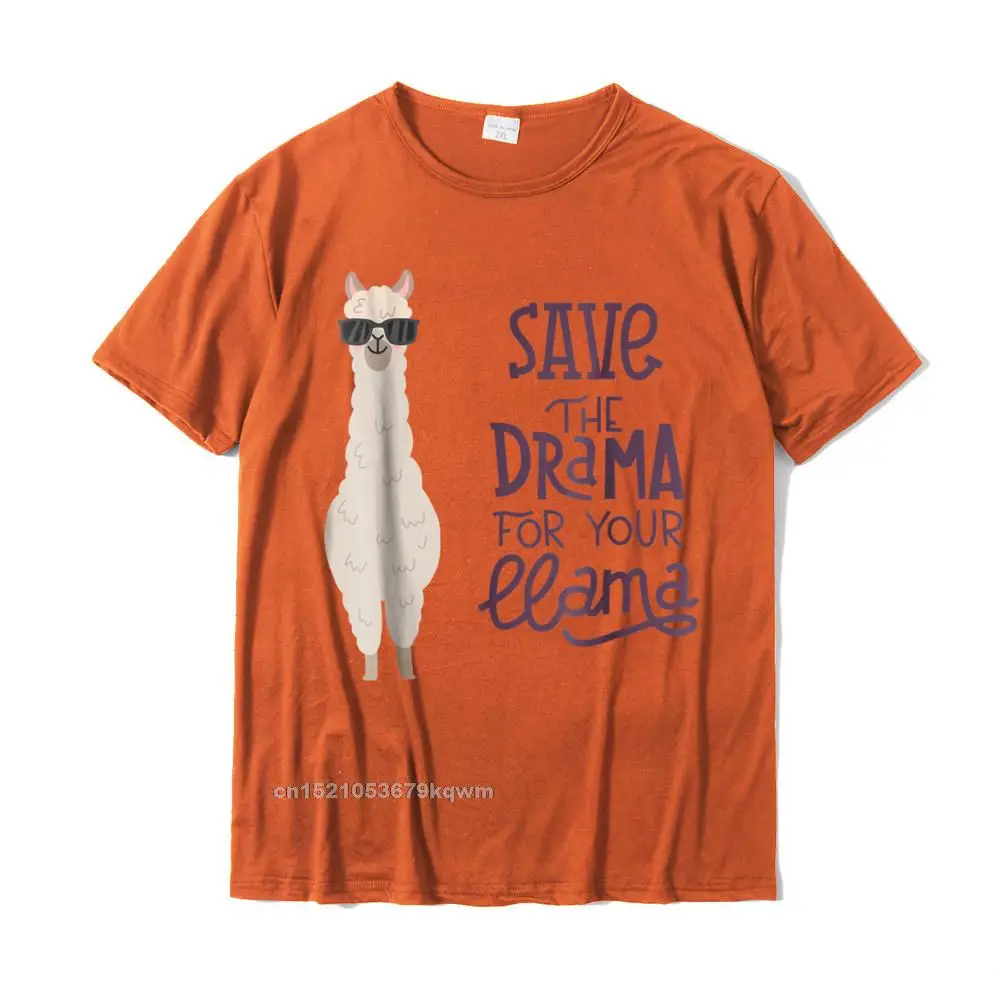 Casual T Shirt Brand New Crewneck Birthday Pure Cotton Men Tops T Shirt Fashionable Short Sleeve Tops & Tees Top Quality Adorable Save the Drama for your Llama Tshirt__4470 orange