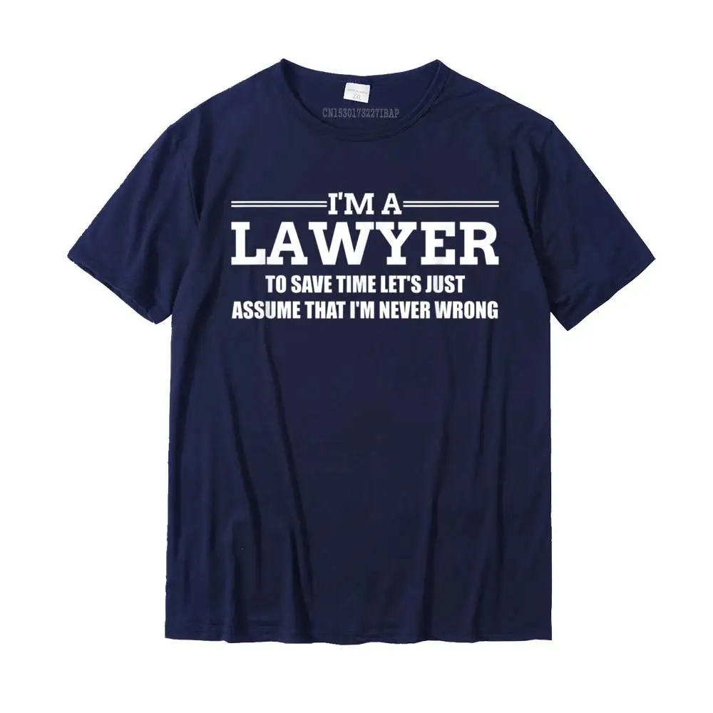 Printing Designer Camisa Tops Shirts O Neck Summer/Autumn Pure Cotton Short Sleeve Top T-shirts for Men Simple Style Tops Tees I'm a Lawyer Attorney Legal Shirt and Gift T-Shirt__36184 navy
