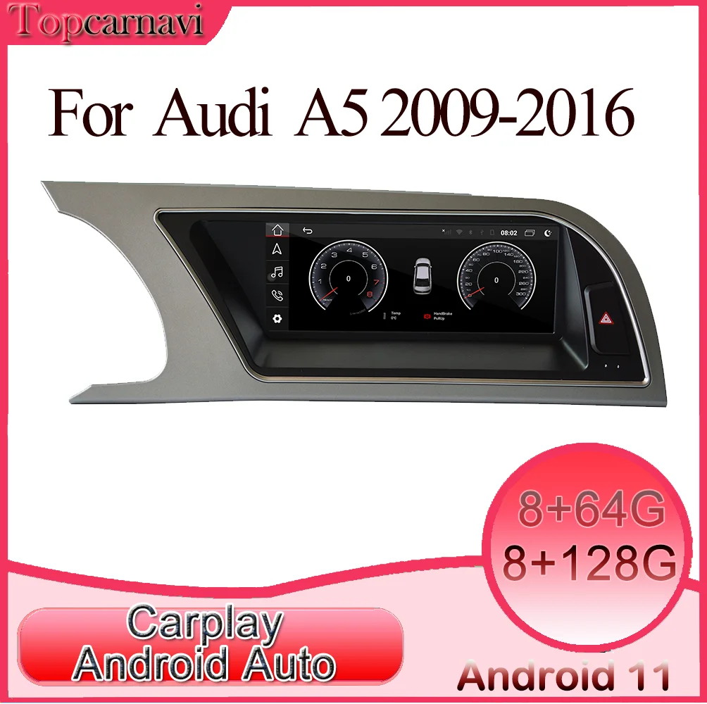 

8.8 "octa core car IPS touch screen radio for Audi A5 2009-2016 WiFi SWC BT Music Android 11 System 4G CarPlay 4 + 32G Multimedia