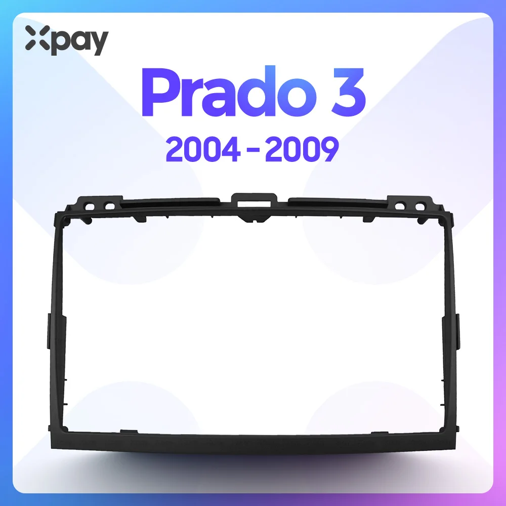 

XPAY 9-inch 2din car radio dashboard for Toyota Prado 3 2004-2009 stereo panel, suitable for teyes car radio CD DVD frame