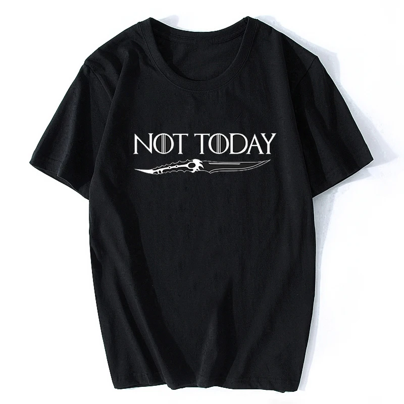 

Men Funny T NOT TODAY Arya Stark T Shirt GOT Game of Thrones T Shirt 100% Cotton O-Neck Top Tee Hip Hop Streetwear