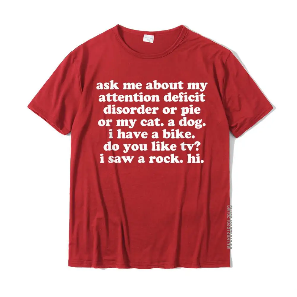 Normal Printed Summer 100% Cotton Crew Neck Mens Tops & Tees Europe Top T-shirts Graphic Short Sleeve T Shirt Drop Shipping ADHD T-Shirt Ask Me About My Attention Deficit Disorder__MZ19701 red