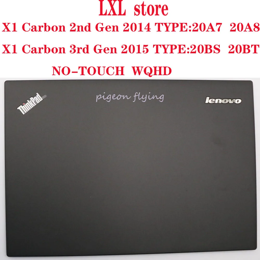 46K. 014CS. 0001 для Thinkpad X1 Carbon 2-го и 3-го поколения ноутбука lcd верхняя крышка без касания, WQHD FRU 04X5566 00HN934 604LY22. 04 Новинка