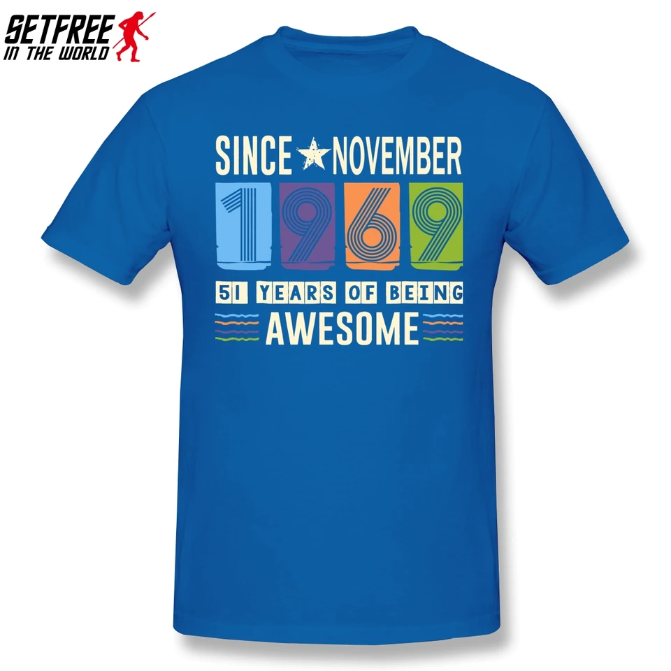 T Shirt Manches Courtes Homme Genial Depuis Novembre 1969 51 Ans Cadeau D Anniversaire Personnalise Chemise De Grande Taille Coton Humoristique Aliexpress