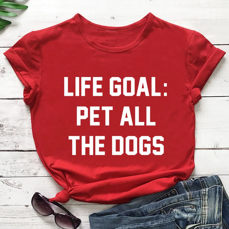 Футболка с надписью «Life Goal Pet All The Dogs», унисекс, Забавные топы с графикой, серая одежда, хлопковая футболка, стильная одежда с надписью «Dog Mom», футболки - Цвет: red tee white text