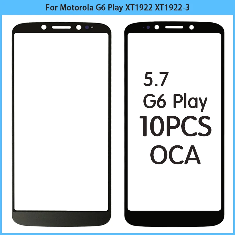 10PCS New 5.7&quot For Motorola G6 Play XT1922 XT1922-3 XT1922-4 Touch Screen Outer Glass Lens G6Play LCD Front Panel Replace | Мобильные
