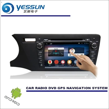 

YESSUN For Honda City 2014~2016 LHD - Car DVD Player GPS Navi Navigation Android System Radio Stereo Audio Video Multimedia
