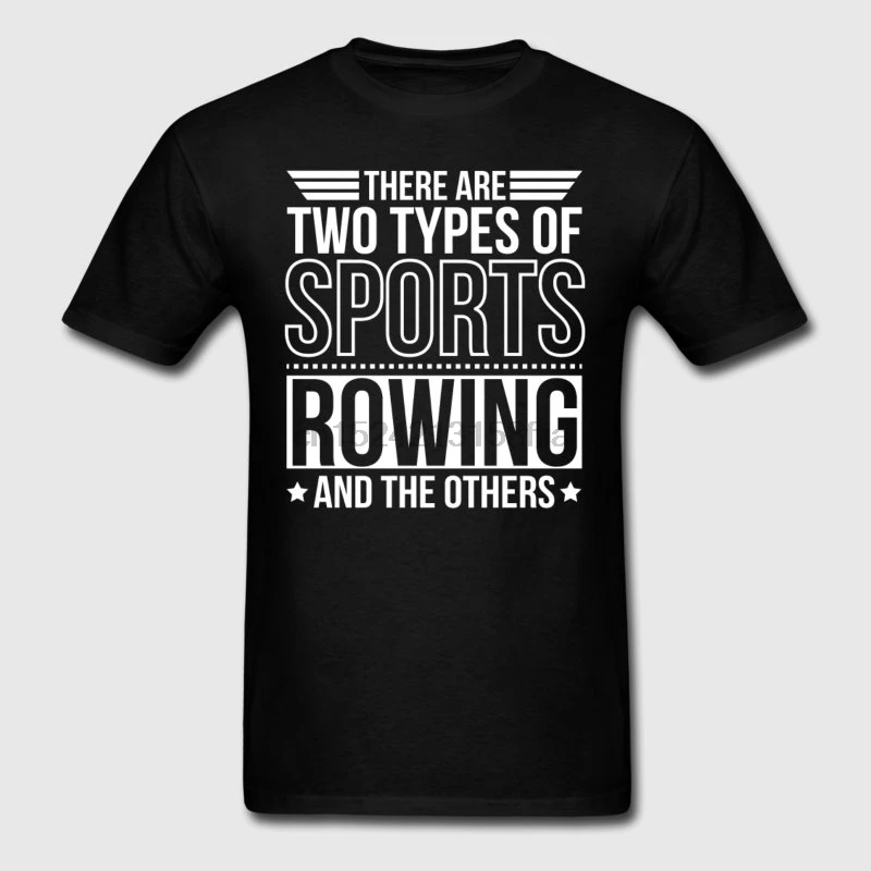 

Fashion T Shirt For Men Homme Rowing There Are 2 Types Of Sporter Tshirt Letter Hiphop Top Camiseta Trend Clothing