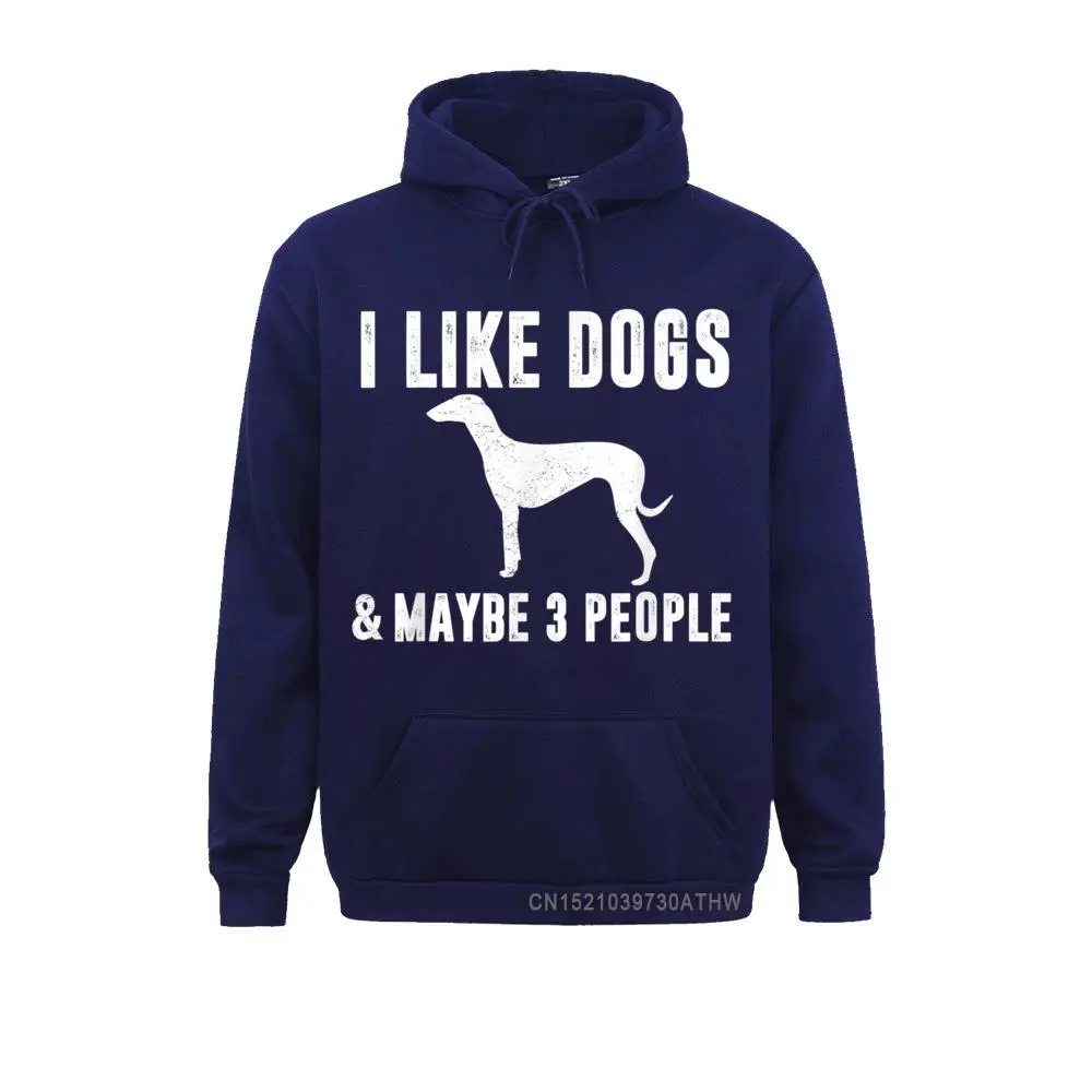 I LIKE DOGS MAYBE 3 PEOPLE Greyhound Funny Sarcasm Women Mom T-Shirt__5131 Gift Sweatshirts for Men VALENTINE DAY Hoodies Sportswears Long Sleeve Discount I LIKE DOGS MAYBE 3 PEOPLE Greyhound Funny Sarcasm Women Mom T-Shirt__5131navy