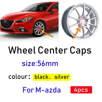 

4pcs 56mm 3D Automobile Logo car Wheel Center Caps Rim Hub Covers for Mazda 2 3 4 5 6 CX-3 CX-4 CX-5 CX-7 MX-5 CX-8