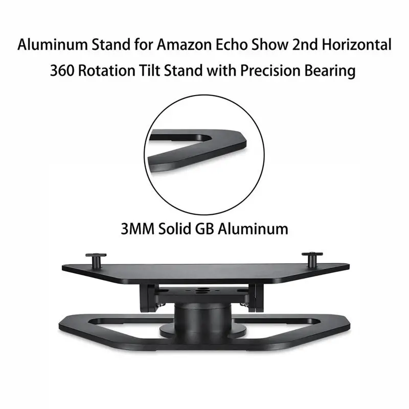 Echo Show Stand 2-го поколения, алюминиевая стойка для Amazon Echo Show 2-я горизонтальная 360 Поворотная наклонная стойка с прецизионным Bearin