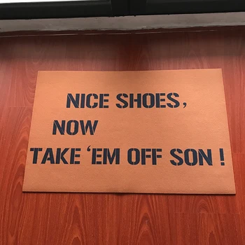 

Custom Doormat Entrance Floor Mat Funny Doormat Nice Shoes Now Take'Em Off Son ! Designed Indoor Outdoor Door Mat