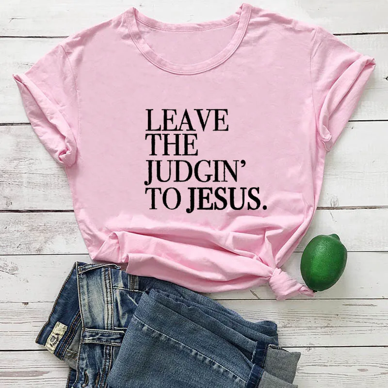 Новое поступление летних забавных повседневных футболок унисекс из хлопка с надписью «Leave The Judgin' To Jesus», христианские религиозные футболки, футболки с изображением Иисуса - Цвет: pink-black text