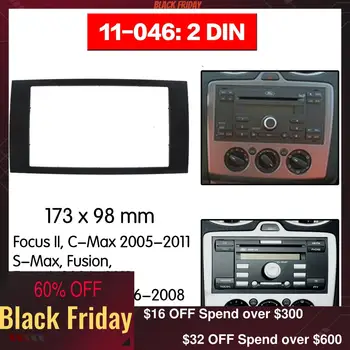 

2 din Car Radio fascia for FORD Focus II C-Max S-Max Fusion Fiesta Frame Kit 2005-2011 dash Mount Kit Adapter Trim Panel 11-046