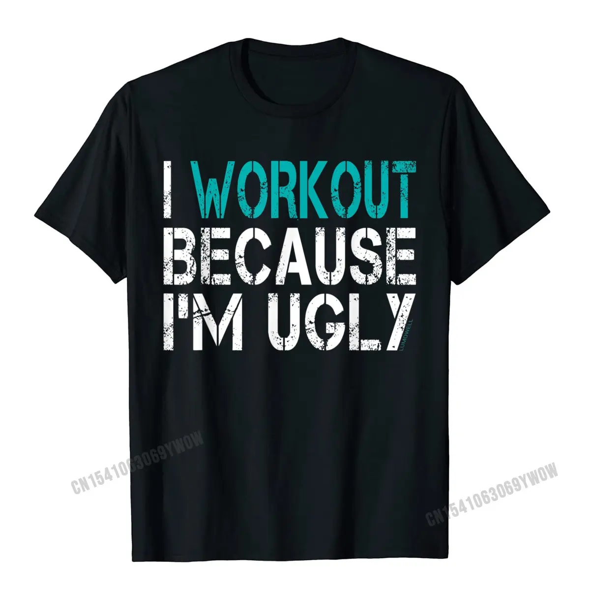 I Workout Because Im Ugly Shirt Camisas Men Cotton Tops Shirts Hip Hop High Quality Street Top T-Shirts |