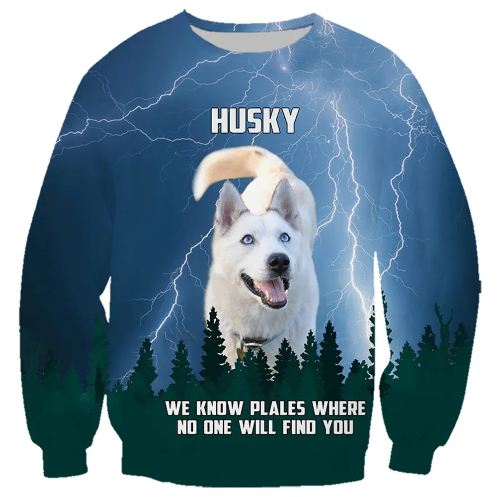 

HX Husky Blue Lightning Sweatshirt 3D Graphic We Know Plales Where No One Will Find You Pullover Fashion Harajuku Sportswear