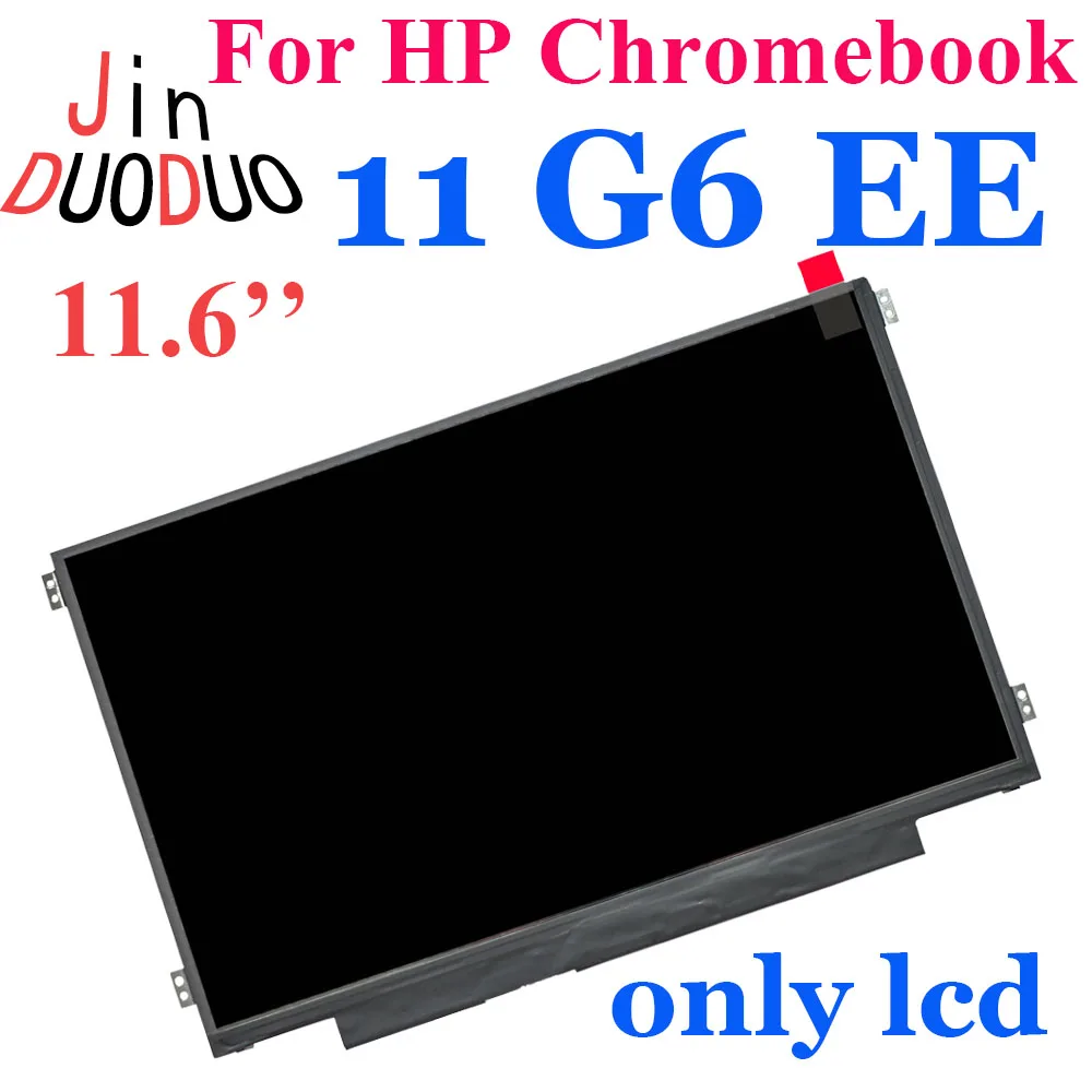 11.6 "Originale Per Hp Chromebook 11 G6 Ee Display Lcd Digitizer Assembly Per Hp Chromebook 11 G6 Ee Sostituzione Display 11 G6Ee
