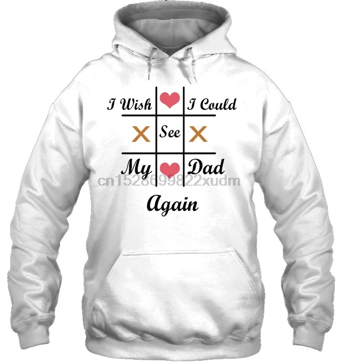 Мужская толстовка с капюшоном с надписью «I Wish I Can See My Dad agne Tic Tac Toe»; женская уличная одежда
