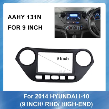 

9 Inch Car DVD Frame Audio Fitting Adaptor Dash Trim Kits Facia Panel For HYUNDAI I-10 2014(RHD HIGH-END)Installation Frame Kit