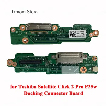 

for Toshiba Satellite Click 2 Pro P35w Docking Connector Board CZ1 TRANSFER /B ASSY SP Original 100% Work DACZ1TB3AC0 A000297460
