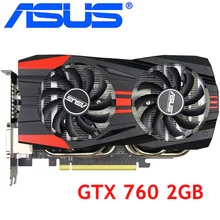 Видеокарта ASUS GTX 760 2GB 256Bit GDDR5, видеокарты для nVIDIA Geforce GTX760, используемые vga-карты прочнее GTX 750 TI