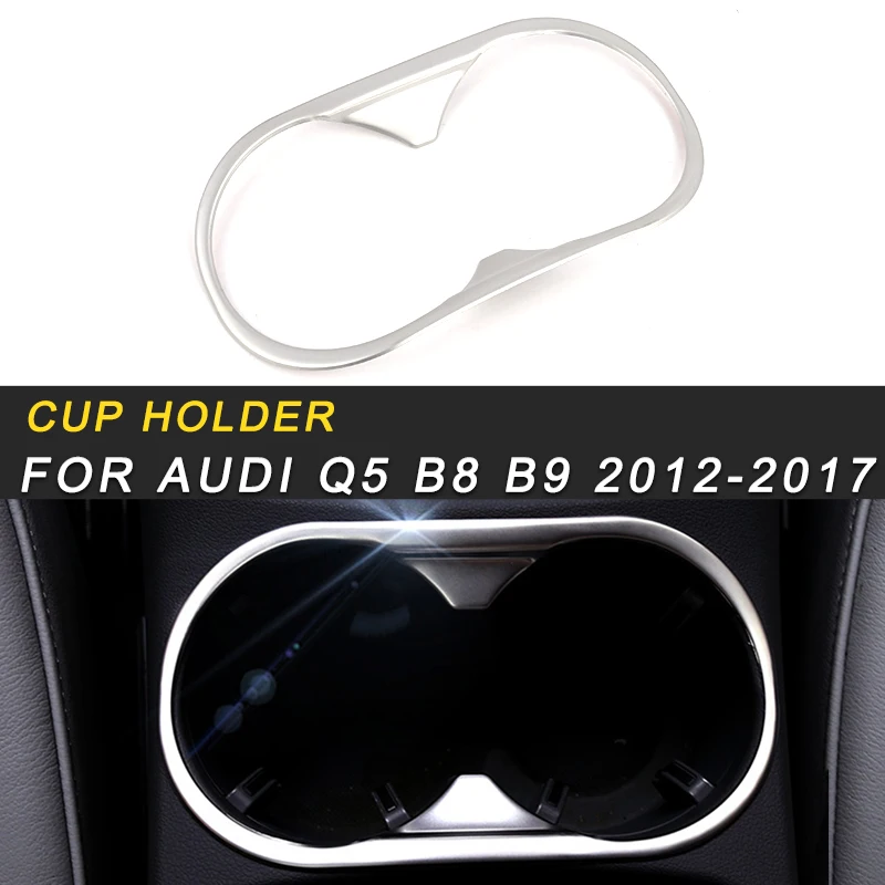 

Car Styling Front Cup Drink Holder Panel Frame Cover Sticker Trim Interior Accessories For Audi Q5 B8 B9 2012-2017