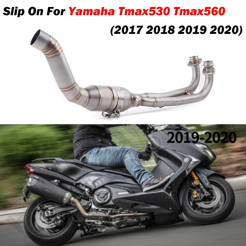 

For Yamaha Tmax500 Tmax530 Tmax T-Max 500 530 2017 2018 Motorcycle Full System Exhaust Escape Pipe Modified Middle Link Pipe