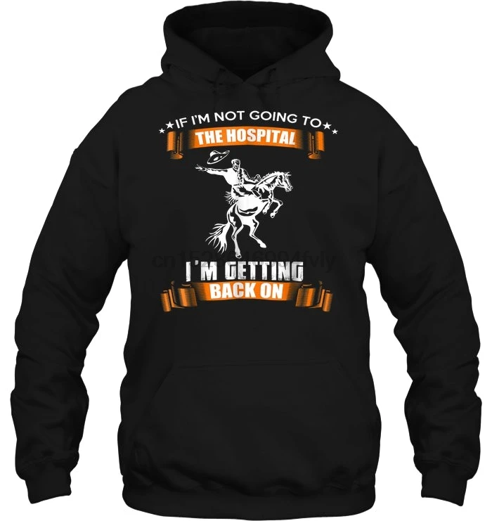 Мужская толстовка с капюшоном If'm Not Got To The hospitaly I'm Going Back On-horse riding спереди